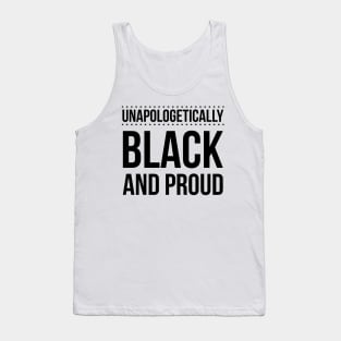 Unapologetically Black And Proud Tank Top